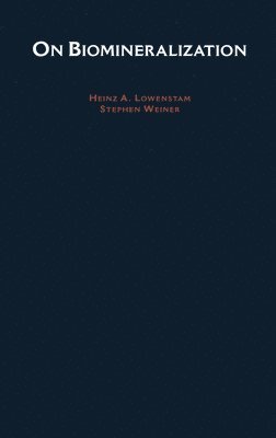 Heinz A. Lowenstam, Stephen Weiner - On Biomineralization, Inbunden