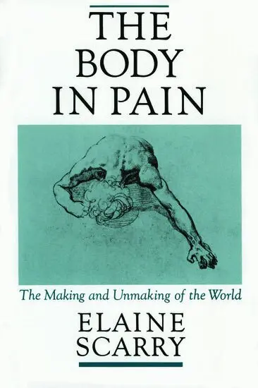 Elaine Scarry - The Body in Pain, Häftad