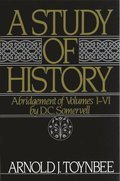 Study of History: Volume I: Abridgement of Volumes I-VI
