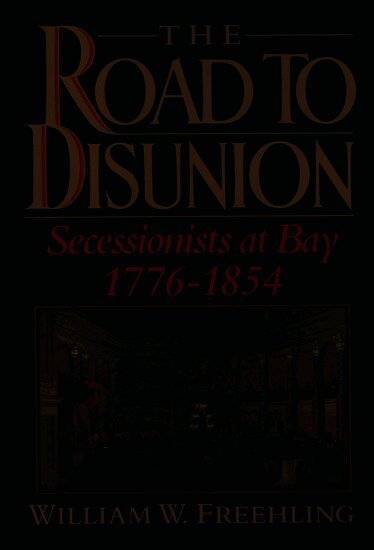 William W. Freehling - The Road to Disunion, Volume I, Inbunden. Tillgänglighet: Lägg i varukorg