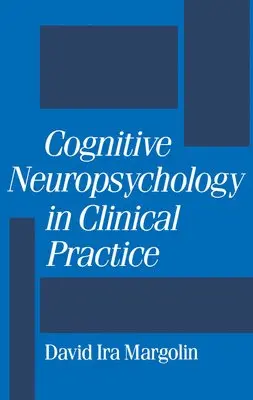 David Ira Margolin - Cognitive Neuropsychology in Clinical Practice, Inbunden. Tillgänglighet: Lägg i varukorg