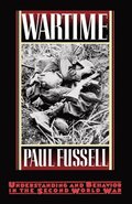 Wartime: Understanding and Behavior in the Second World War