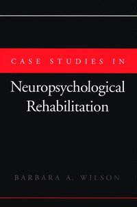 Case Studies in Neuropsychological Rehabilitation