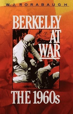 W.J. Rorabaugh - Berkeley at War, Häftad