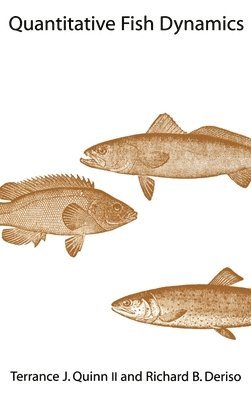 Terrance J. Quinn, Richard B. Deriso - Quantitative Fish Dynamics, Inbunden