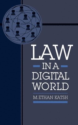 M. Ethan Katsh - Law in a Digital World, Inbunden
