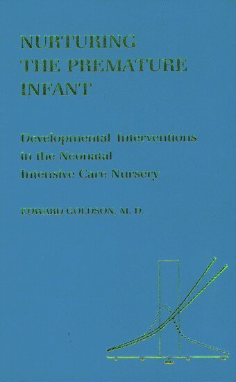 Edward Goldson - Nurturing the Premature Infant, Inbunden. Tillgänglighet: Lägg i varukorg