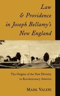 Law and Providence in Joseph Bellamy's New England