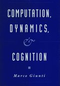 Computation, Dynamics, and Cognition
