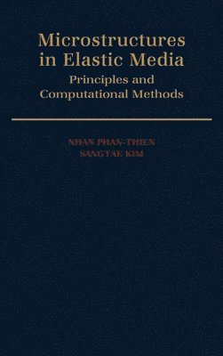 Nhan Phan-Thien, Sangtae Kim - Microstructures in Elastic Media, Inbunden