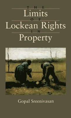 Gopal Sreenivasan - The Limits of Lockean Rights in Property, Inbunden. Tillgänglighet: Lägg i varukorg