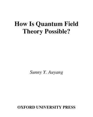 Sunny Y. Auyang - How is Quantum Field Theory Possible?, Inbunden. Tillgänglighet: Lägg i varukorg