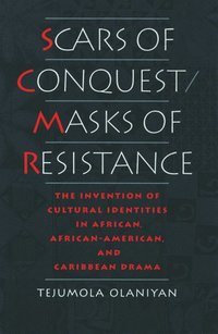 Scars of Conquest/Masks of Resistance