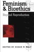 Feminism and Bioethics