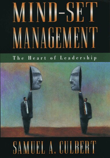Samuel A. Culbert - Mind-Set Management, Inbunden