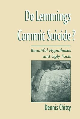 Dennis Chitty - Do Lemmings Commit Suicide?, Häftad. Tillgänglighet: Lägg i varukorg