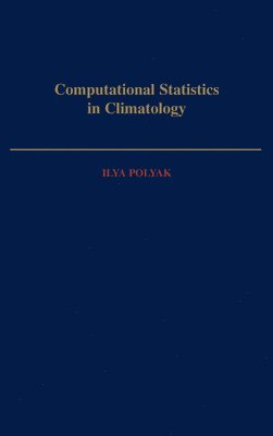 Ilya Polyak - Computational Statistics in Climatology, Inbunden