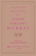 Selected Writings of Judith Sargent Murray