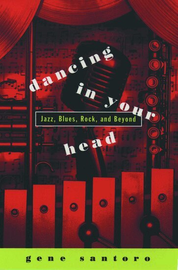Gene Santoro - Dancing in Your Head, Häftad. Tillgänglighet: Lägg i varukorg