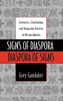 Grey Gundaker - Signs of Diaspora/Diaspora of Signs, Inbunden. Tillgänglighet: Lägg i varukorg