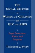 The Social Welfare of Women and Children with HIV and AIDS