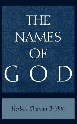 Herbert Chanan Brichto - The Names of God, Inbunden. Tillgänglighet: Lägg i varukorg