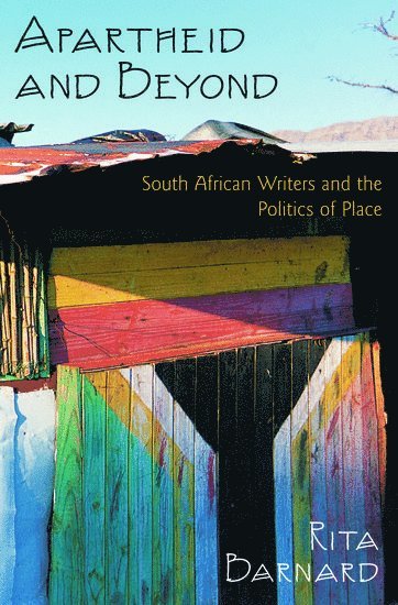 Apartheid and Beyond av Rita Barnard, Barnard