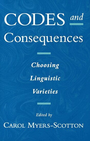 Carol Myers-Scotton - Codes and Consequences, Häftad