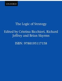 The Logic of Strategy