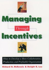 Managing through Incentives