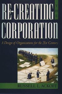Re-Creating the Corporation