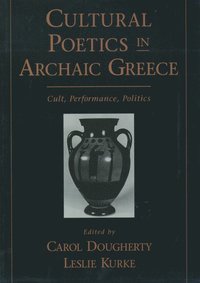 Cultural Poetics in Archaic Greece