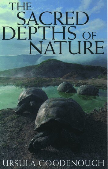 Ursula Goodenough - The Sacred Depths of Nature, Inbunden. Tillgänglighet: Lägg i varukorg