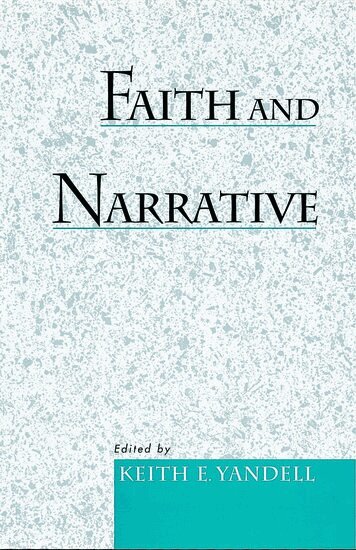 Keith E. Yandell - Faith and Narrative, Inbunden. Tillgänglighet: Lägg i varukorg