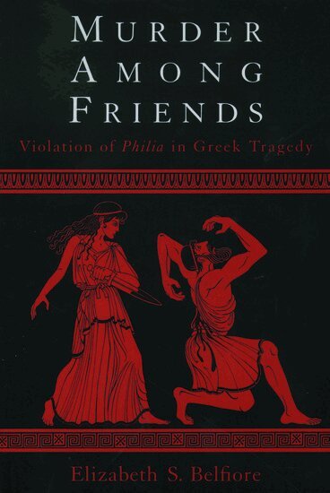 Elizabeth S. Belfiore - Murder Among Friends, Inbunden