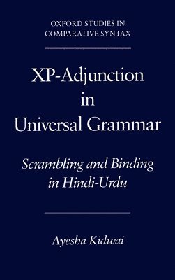 Ayesha Kidwai - Xp-Adjunction in Universal Grammar, Inbunden