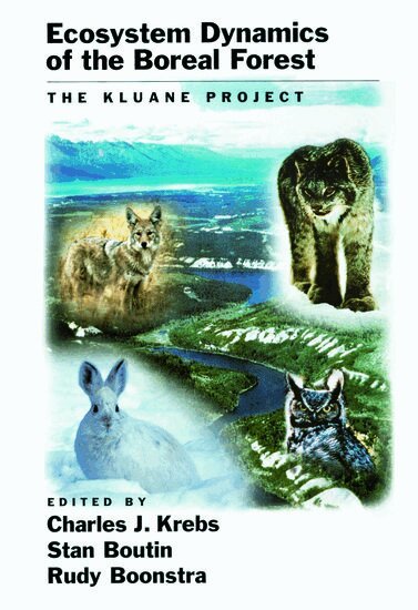 Charles J. Krebs, Stan Boutin, Rudy Boonstra - Ecosystem Dynamics of the Boreal Forest, Inbunden. Tillgänglighet: Lägg i varukorg