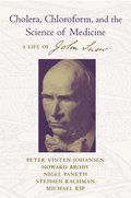 Cholera, Chloroform, and the Science of Medicine