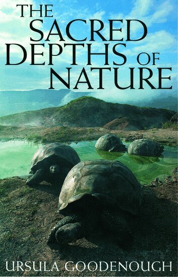 Ursula Goodenough - The Sacred Depths of Nature, Häftad. Tillgänglighet: Lägg i varukorg