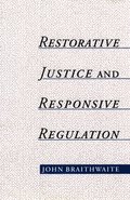 Restorative Justice and Responsive Regulation