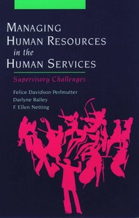 Managing Human Resources in the Human Services
