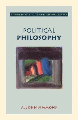 Simmons - Political Philosophy, Häftad. Tillgänglighet: Tillfälligt slut