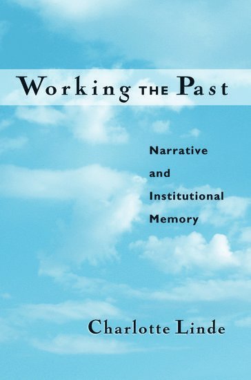 Charlotte Linde - Working the Past, Häftad. Tillgänglighet: Lägg i varukorg
