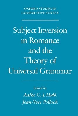 Aafke C.J. Hulk, Jean-Yves Pollock - Subject Inversion in Romance and the Theory of Universal Grammar, Häftad