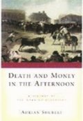 Death and Money in the Afternoon