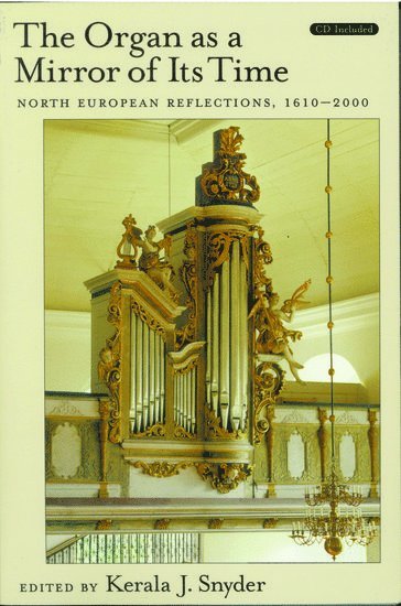 The Organ as a Mirror of its Time av Kerala J Snyder