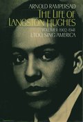 The Life of Langston Hughes: Volume I: 1902-1941, I, Too, Sing America