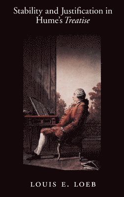 Louis Loeb - Stability and Justification in Hume's Treatise, Inbunden. Tillgänglighet: Lägg i varukorg