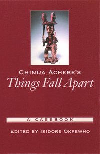 Chinua Achebe's Things Fall Apart