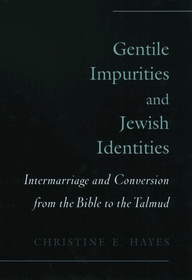 Christine E. Hayes - Gentile Impurities and Jewish Identities, Inbunden. Tillgänglighet: Lägg i varukorg